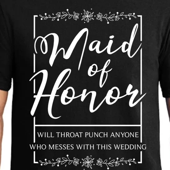 Maid Of Honor Funny Sarcastic Throat Punch Wedding Gift Funny Gift Pajama Set