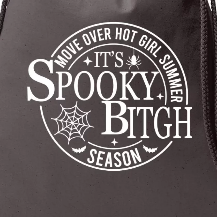 Move Over Hot Girl Summer Its Spooky Bitch Season Halloween Drawstring Bag