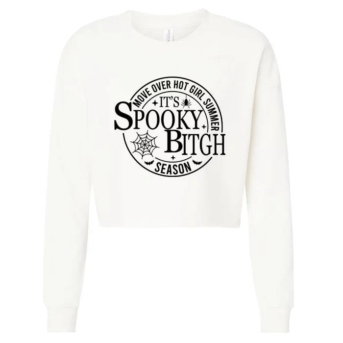 Move Over Hot Girl Summer Its Spooky Bitch Season Halloween Cropped Pullover Crew