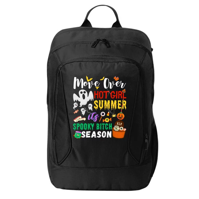 Move Over Hot Summer ItS Spookybitches Season Great Gift City Backpack