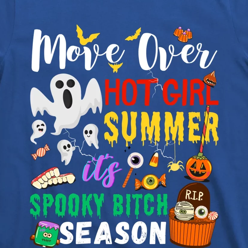 Move Over Hot Summer ItS Spookybitches Season Great Gift T-Shirt