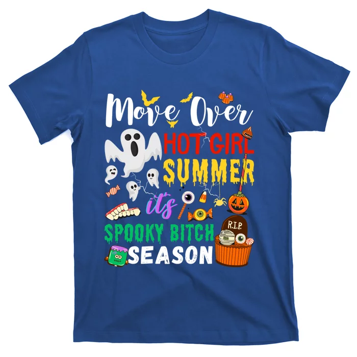 Move Over Hot Summer ItS Spookybitches Season Great Gift T-Shirt