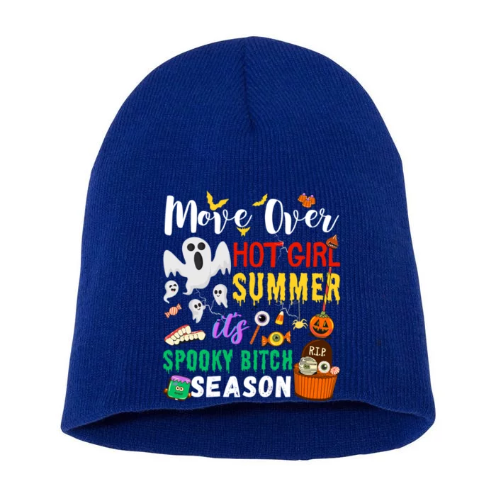 Move Over Hot Summer ItS Spookybitches Season Great Gift Short Acrylic Beanie