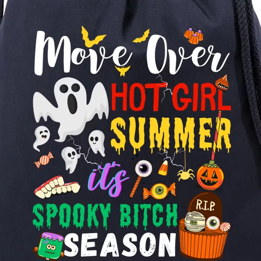 Move Over Hot Summer ItS Spookybitches Season Great Gift Drawstring Bag