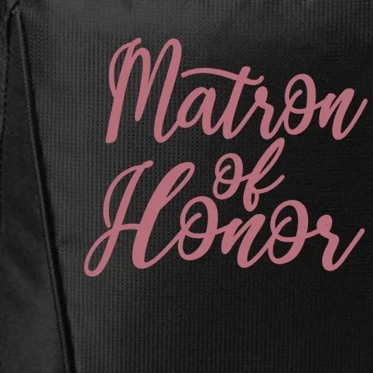 Matron Of Honor Bachelorette Party Bridal Party Matching Cute Gift City Backpack