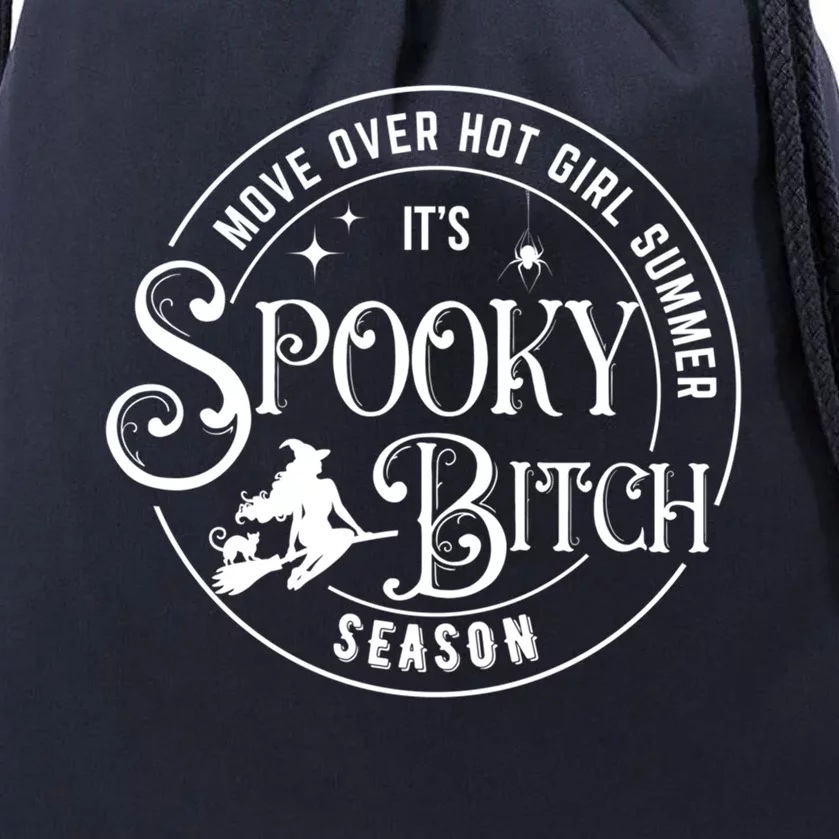 Move Over Hot Summer ItS Spooky Bitch Season S Funny Gift Drawstring Bag