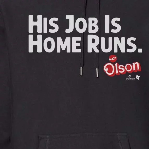 Matt Olson His Job Is Home Runs Premium Hoodie