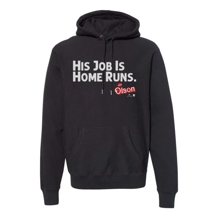 Matt Olson His Job Is Home Runs Premium Hoodie