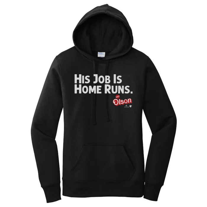 Matt Olson His Job Is Home Runs Women's Pullover Hoodie