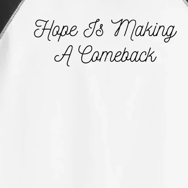 Michelle Obama Hope Is Making A Comeback Toddler Fine Jersey T-Shirt