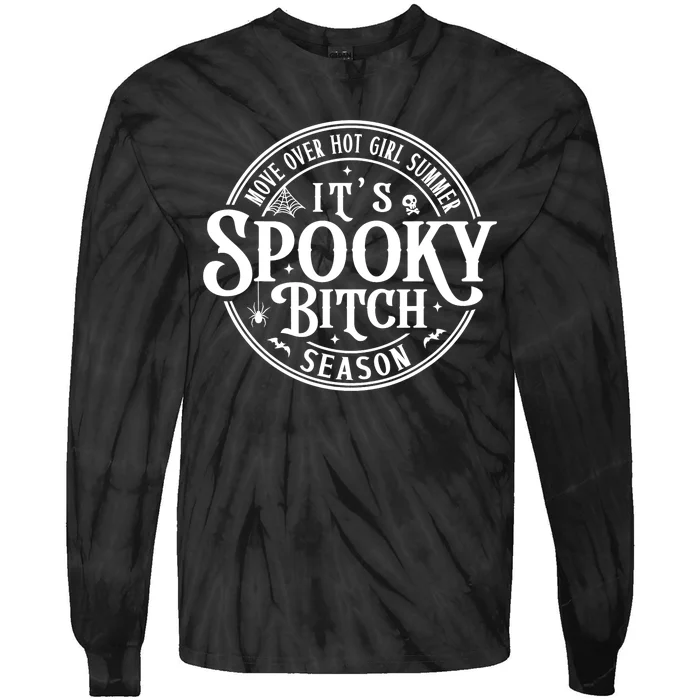 Move Over Hot Girls Summer Its Spooky Bitch Season Tie-Dye Long Sleeve Shirt