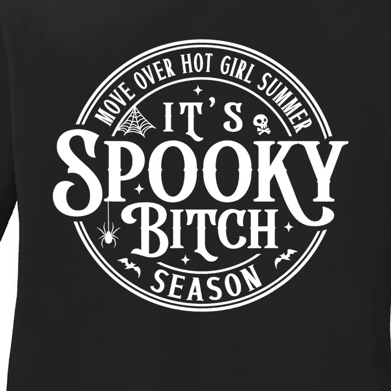 Move Over Hot Girls Summer Its Spooky Bitch Season Ladies Long Sleeve Shirt