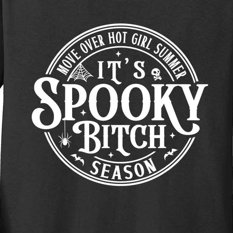 Move Over Hot Girls Summer Its Spooky Bitch Season Kids Long Sleeve Shirt