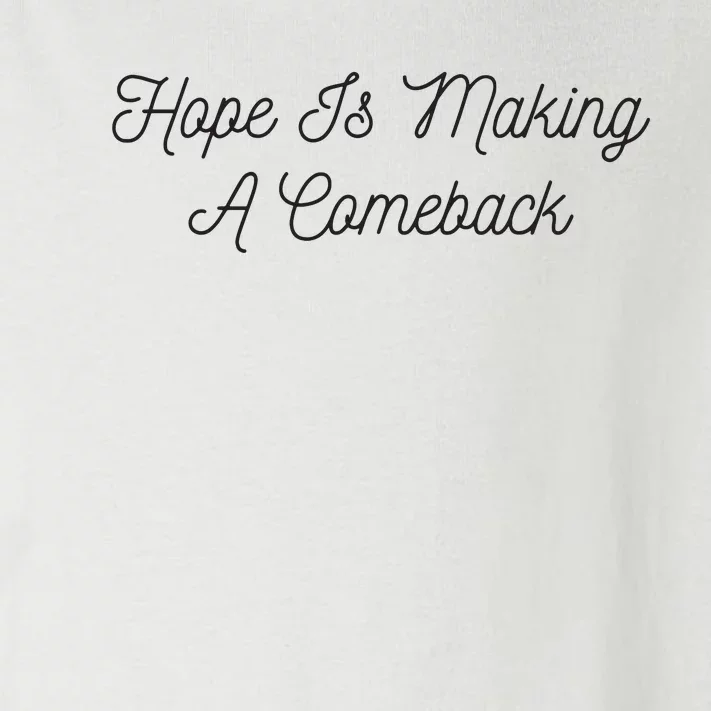 Michelle Obama Hope Is Making A Comeback Toddler Long Sleeve Shirt