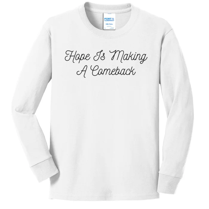 Michelle Obama Hope Is Making A Comeback Kids Long Sleeve Shirt