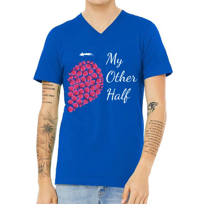 My Other Half Tee Gift Pink Roses Half Heart Valentine Couples Gift V-Neck T-Shirt