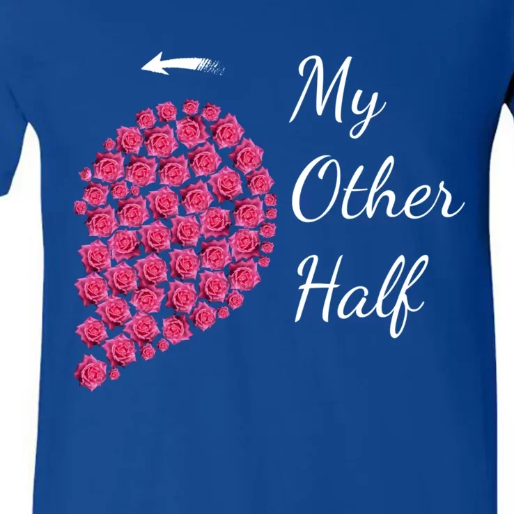 My Other Half Tee Gift Pink Roses Half Heart Valentine Couples Gift V-Neck T-Shirt