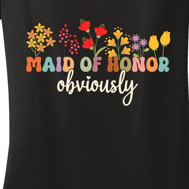 Maid Of Honor Obviously Wedding Day Bride Proposal Women's V-Neck T-Shirt