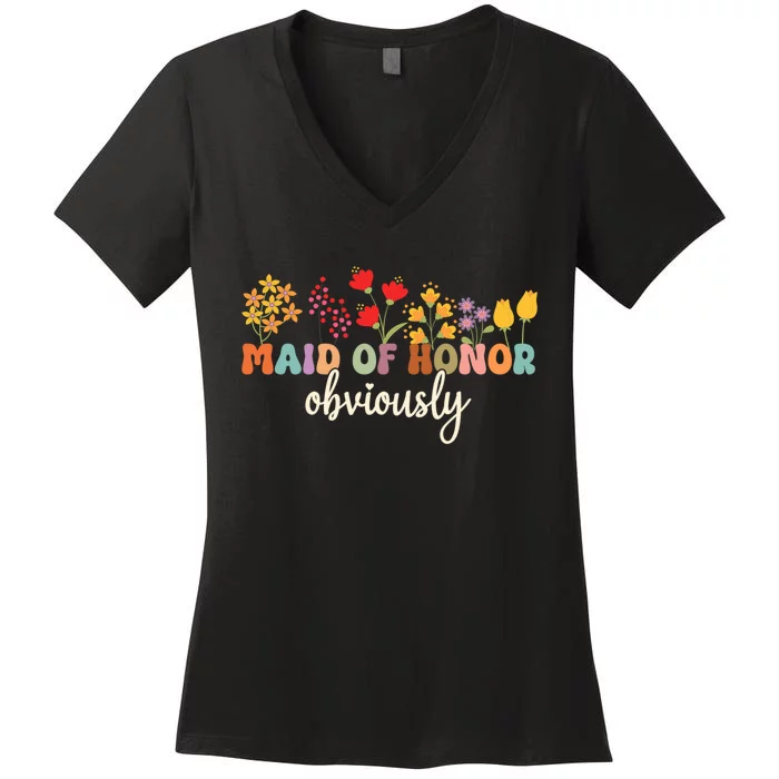 Maid Of Honor Obviously Wedding Day Bride Proposal Women's V-Neck T-Shirt