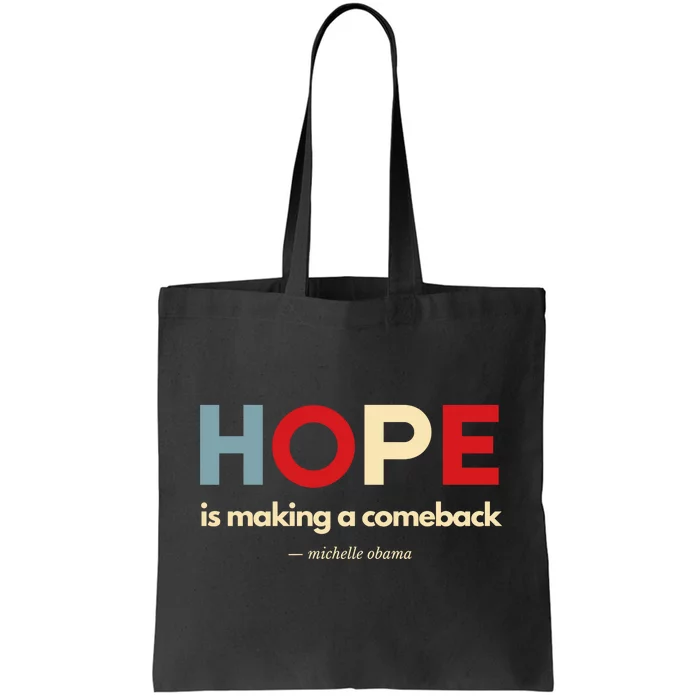 Michelle Obama Inspired Hope Is Making A Comeback Tote Bag