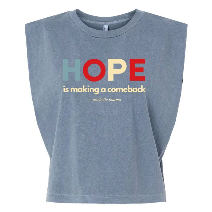 Michelle Obama Inspired Hope Is Making A Comeback Garment-Dyed Women's Muscle Tee