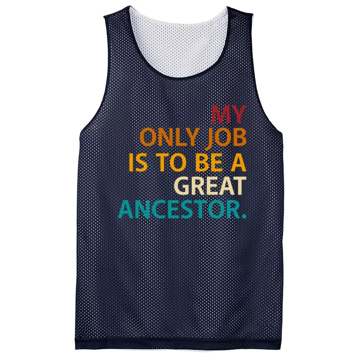 My Only Job Is To Be A Great Ancestor. Mesh Reversible Basketball Jersey Tank