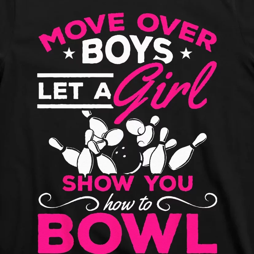 Move Over Let A Show You How To Bowl Bowling T-Shirt