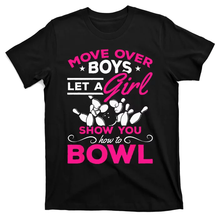 Move Over Let A Show You How To Bowl Bowling T-Shirt