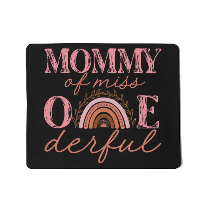 Mommy of Little Miss Onederful 1st Bday Boho Rainbow Mousepad