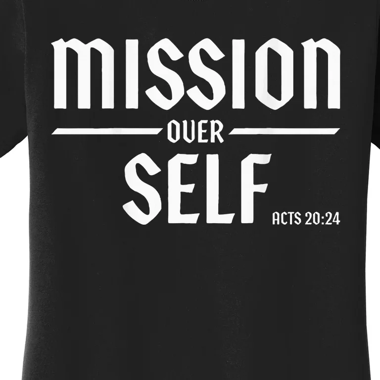 Mission Over Life Acts 2024 Women's T-Shirt