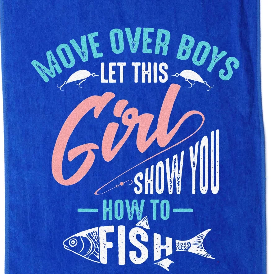 Move Over Let This Show You How To Fish Gift Platinum Collection Golf Towel