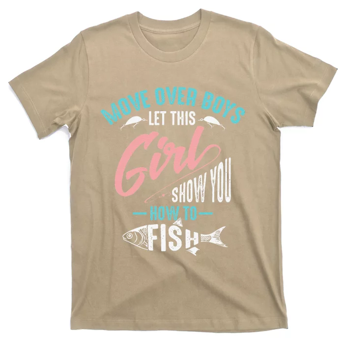 Move Over Let This Show You How To Fish Gift T-Shirt