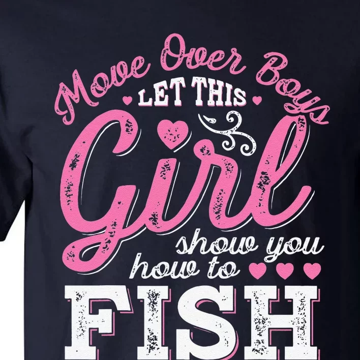 Move Over Let This Show You How To Fish Tall T-Shirt