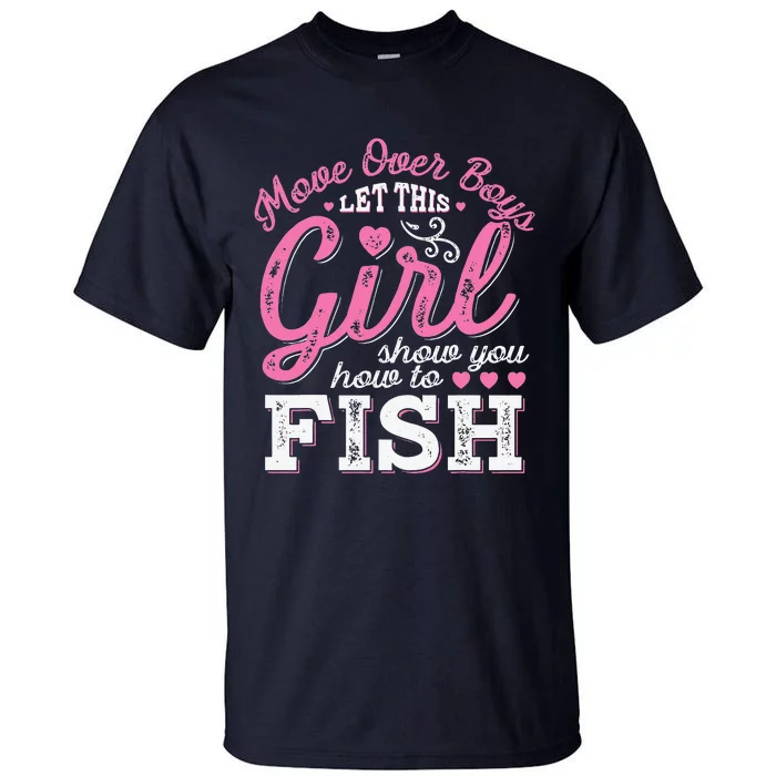 Move Over Let This Show You How To Fish Tall T-Shirt