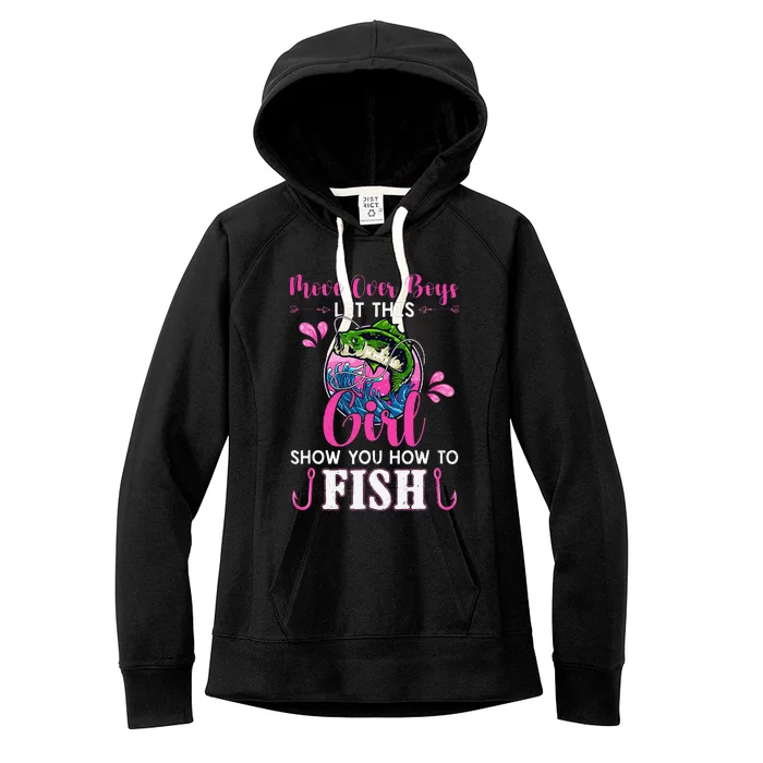 Move Over Let This Girl Show You How To Fish Fishing Women's Fleece Hoodie