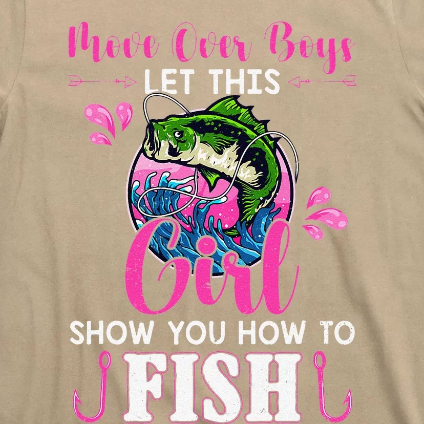 Move Over Let This Girl Show You How To Fish Fishing T-Shirt