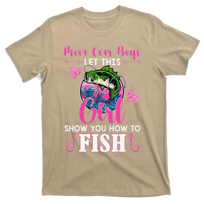 Move Over Let This Girl Show You How To Fish Fishing T-Shirt