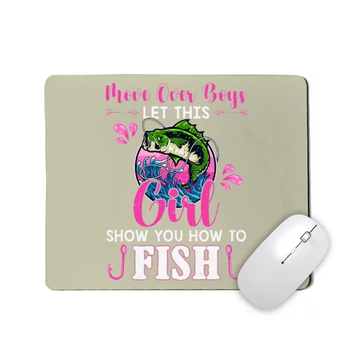 Move Over Let This Girl Show You How To Fish Fishing Mousepad