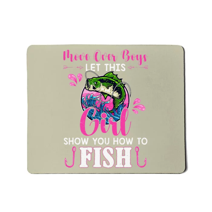 Move Over Let This Girl Show You How To Fish Fishing Mousepad