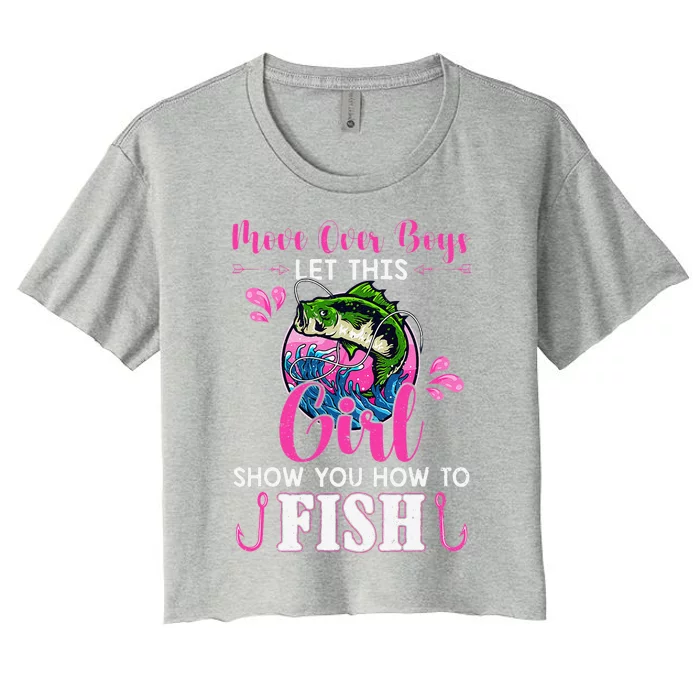 Move Over Let This Girl Show You How To Fish Fishing Women's Crop Top Tee