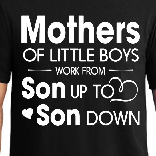 Mothers Of Litter Boys Work From Son Up To Son Down Son Pajama Set