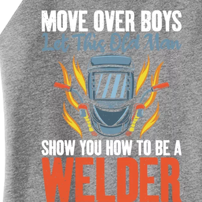 Move Over Let This Old Show You How To Be A Welder Great Gift Women’s Perfect Tri Rocker Tank