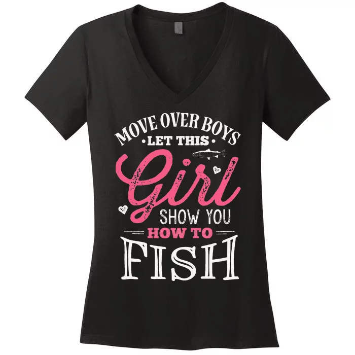 Move Over Let This Show You How To Fish Fishing Gift Women's V-Neck T-Shirt