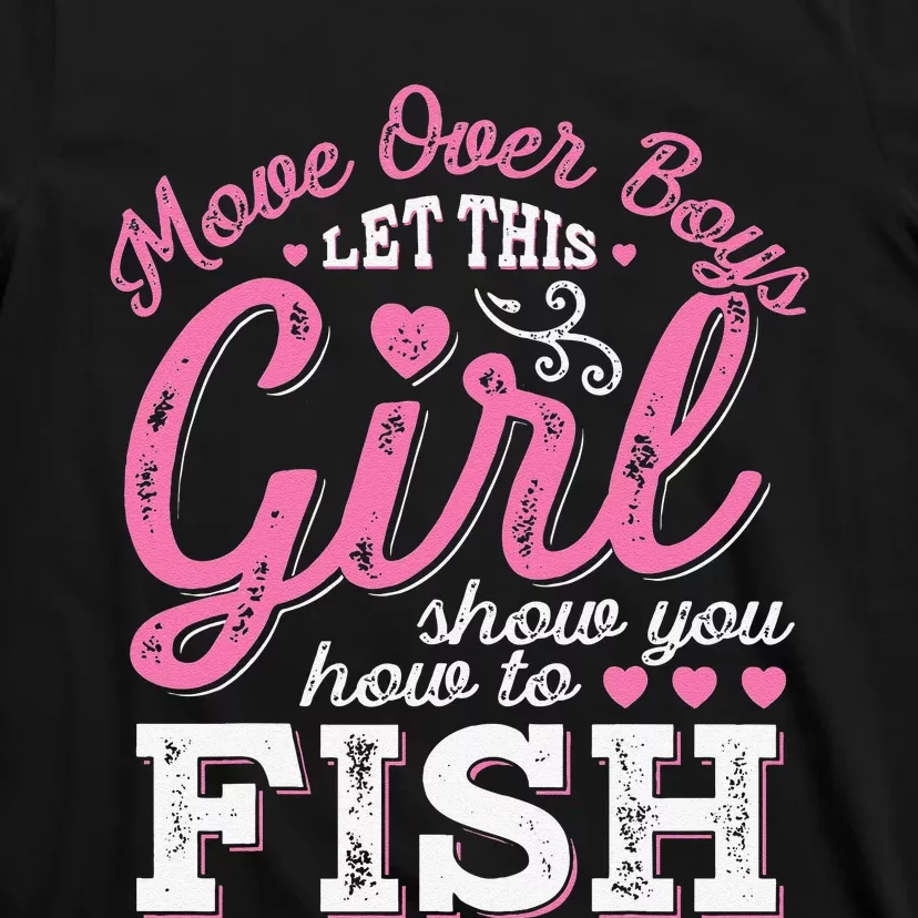 Move Over Let This Show You How To Fish T-Shirt