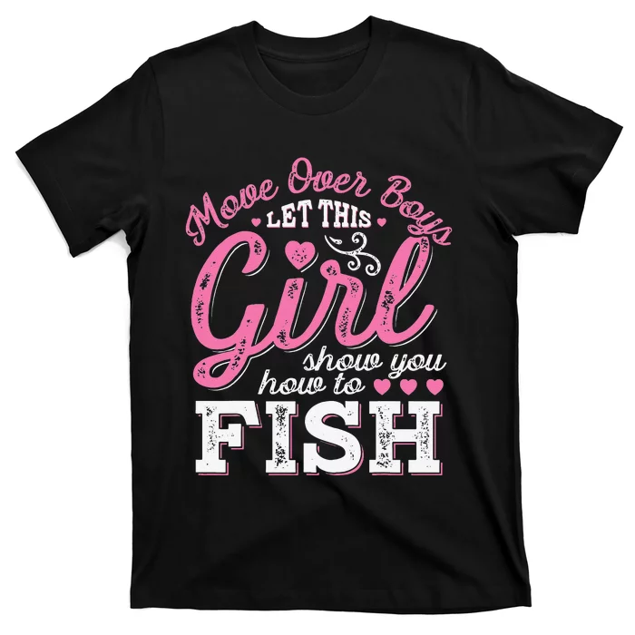 Move Over Let This Show You How To Fish T-Shirt