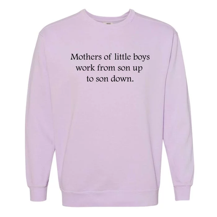 Mothers Of Little Sons Quote Funny Mothers Day Puns Mother Of Sons Slogans Garment-Dyed Sweatshirt