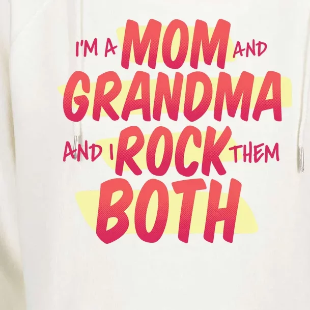 Mom And Grandma Rock Them Both Womens Funnel Neck Pullover Hood