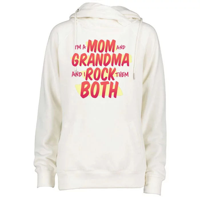 Mom And Grandma Rock Them Both Womens Funnel Neck Pullover Hood