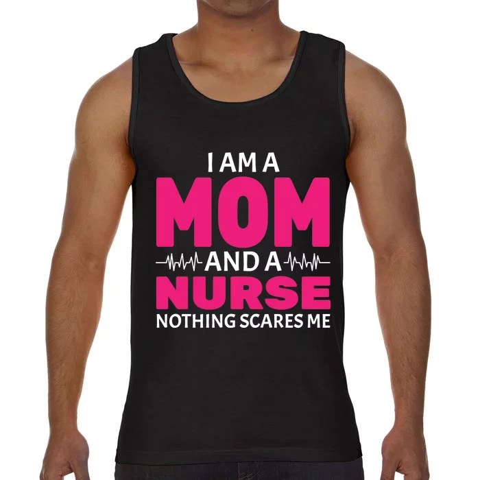 Mom and Nurse Nothing Scares Me Comfort Colors® Tank Top