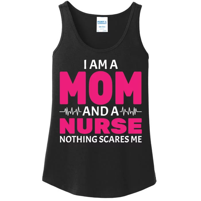 Mom and Nurse Nothing Scares Me Ladies Essential Tank